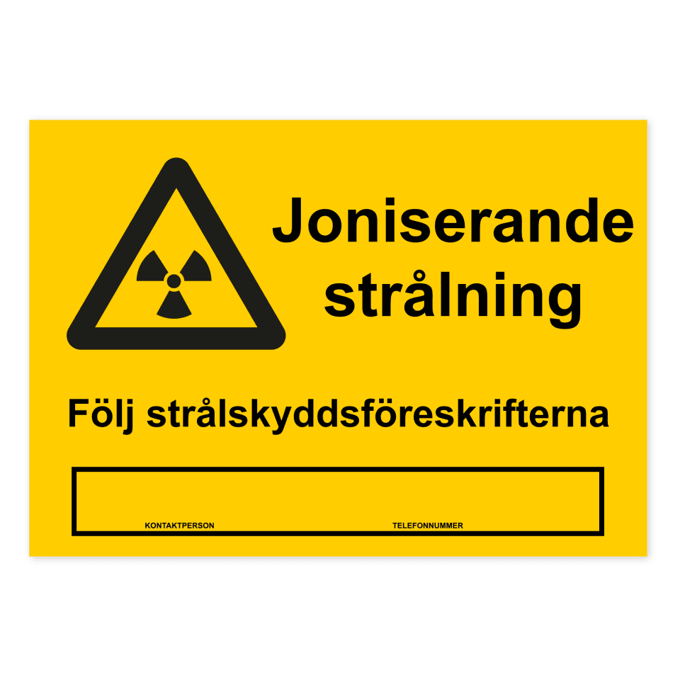 Varning för joniserande strålning, följ strålskyddsföreskrifterna-skylten har storleken 297x210mm och tillverkas i materialet Dekal. Denna standardskylt kan anpassas så att du kan skapa din egen version av skylten.